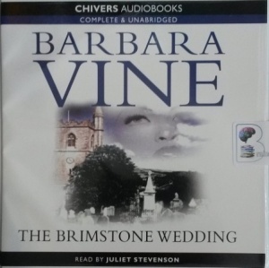 The Brimstone Wedding written by Barbara Vine performed by Juliet Stevenson on Audio CD (Unabridged)